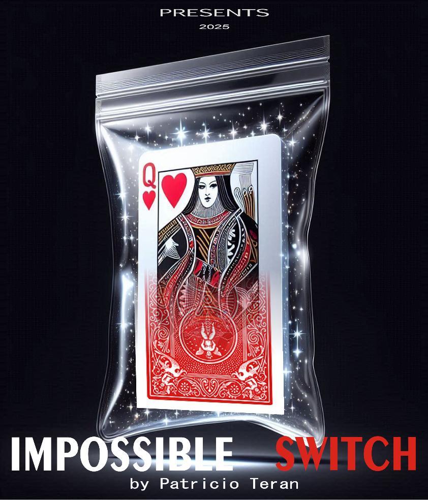 IMPOSSIBLE SWITCH by Patricio Teran (Instant Download)